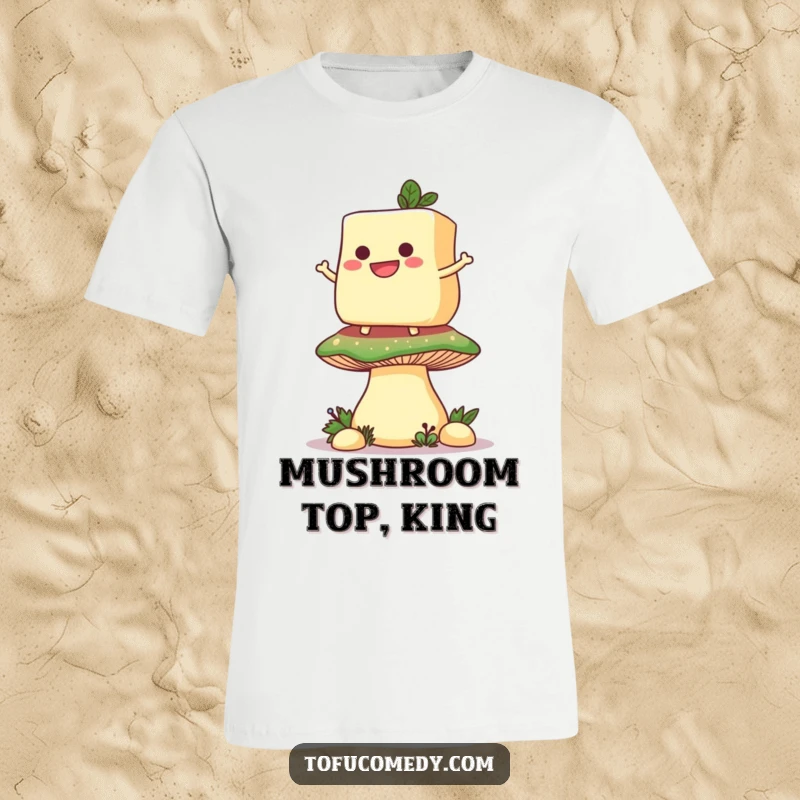 Funny t-shirt featuring a grinning anthropomorphic tofu slice balancing on a giant mushroom, a whimsical and humorous design.